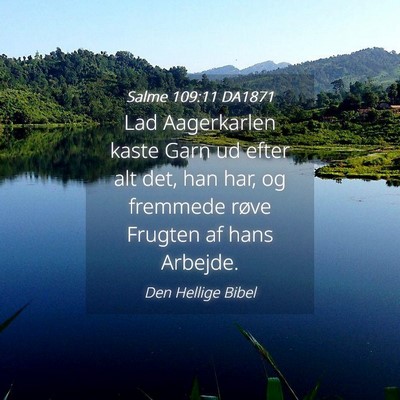 Picture 04 - Salme 109:11 DA1871 - Lad Aagerkarlen kaste Garn ud efter alt det, han - Bible Verse Picture