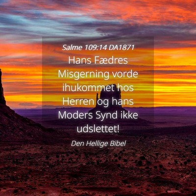 Picture 04 - Salme 109:14 DA1871 - Hans Fædres Misgerning vorde ihukommet hos - Bible Verse Picture