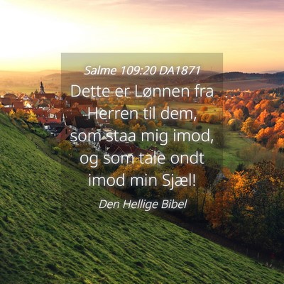 Picture 04 - Salme 109:20 DA1871 - Dette er Lønnen fra Herren til dem, som staa mig - Bible Verse Picture