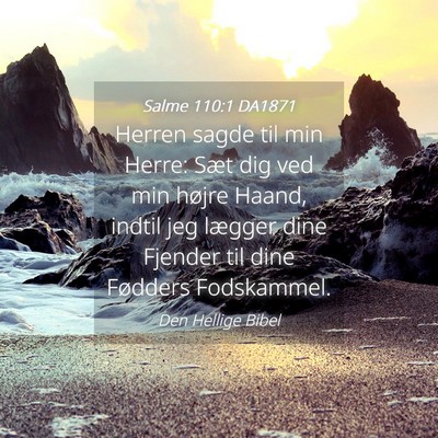 Picture 04 - Salme 110:1 DA1871 - Herren sagde til min Herre: Sæt dig ved min - Bible Verse Picture