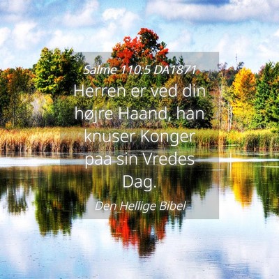 Picture 04 - Salme 110:5 DA1871 - Herren er ved din højre Haand, han knuser Konger - Bible Verse Picture