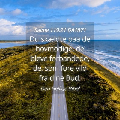 Picture 04 - Salme 119:21 DA1871 - Du skældte paa de hovmodige, de bleve - Bible Verse Picture