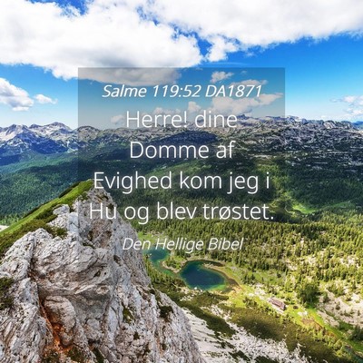 Picture 04 - Salme 119:52 DA1871 - Herre! dine Domme af Evighed kom jeg i Hu og blev - Bible Verse Picture