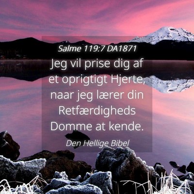 Picture 04 - Salme 119:7 DA1871 - Jeg vil prise dig af et oprigtigt Hjerte, naar - Bible Verse Picture