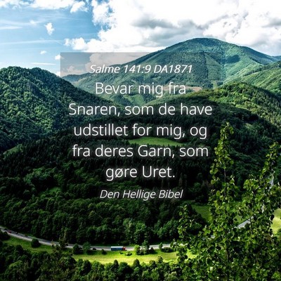 Picture 04 - Salme 141:9 DA1871 - Bevar mig fra Snaren, som de have udstillet for - Bible Verse Picture