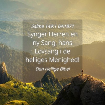 Picture 04 - Salme 149:1 DA1871 - Synger Herren en ny Sang, hans Lovsang i de - Bible Verse Picture