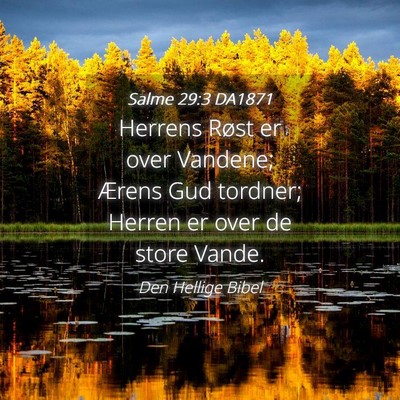 Picture 04 - Salme 29:3 DA1871 - Herrens Røst er over Vandene; Ærens Gud - Bible Verse Picture