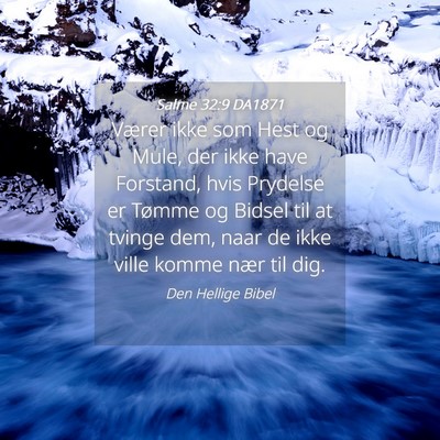 Picture 04 - Salme 32:9 DA1871 - Værer ikke som Hest og Mule, der ikke have - Bible Verse Picture