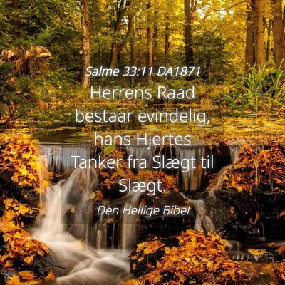 Picture 04 - Salme 33:11 DA1871 - Herrens Raad bestaar evindelig, hans Hjertes - Bible Verse Picture
