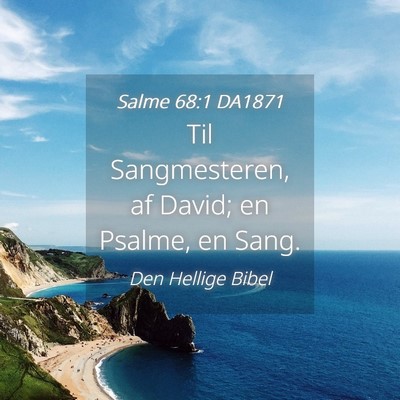 Picture 04 - Salme 68:1 DA1871 - Til Sangmesteren, af David; en Psalme, en - Bible Verse Picture