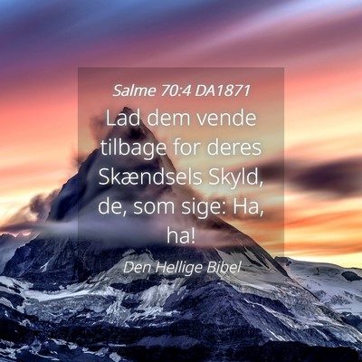 Picture 04 - Salme 70:4 DA1871 - Lad dem vende tilbage for deres Skændsels Skyld, - Bible Verse Picture