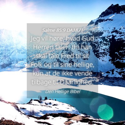 Picture 04 - Salme 85:9 DA1871 - Jeg vil høre, hvad Gud Herren taler; thi han - Bible Verse Picture