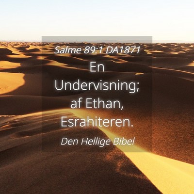 Picture 04 - Salme 89:1 DA1871 - En Undervisning; af Ethan, - Bible Verse Picture