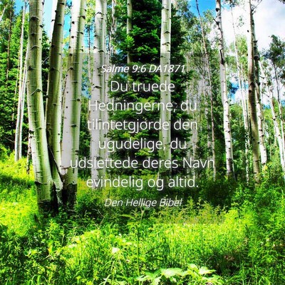 Picture 04 - Salme 9:6 DA1871 - Du truede Hedningerne, du tilintetgjorde den - Bible Verse Picture