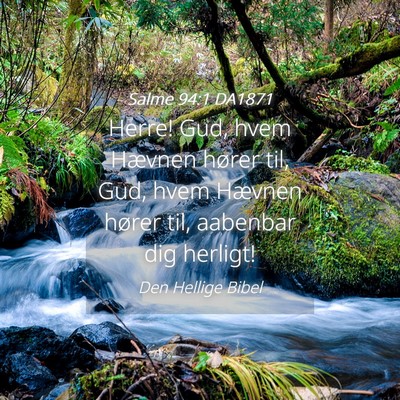 Picture 04 - Salme 94:1 DA1871 - Herre! Gud, hvem Hævnen hører til, Gud, hvem - Bible Verse Picture