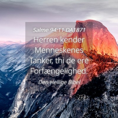 Picture 04 - Salme 94:11 DA1871 - Herren kender Menneskenes Tanker, thi de ere - Bible Verse Picture