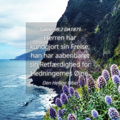 Picture 04 - Salme 98:2 DA1871 - Herren har kundgjort sin Frelse; han har - Bible Verse Picture