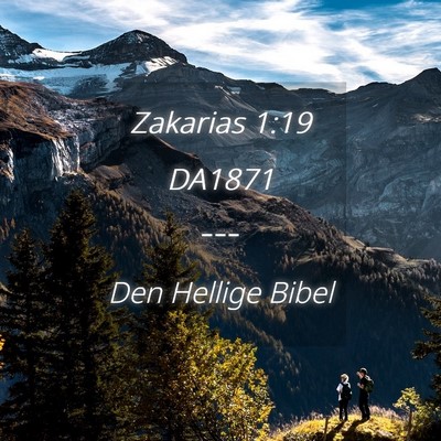 Picture 04 - Zakarias 1:19 DA1871 -  - Bible Verse Picture