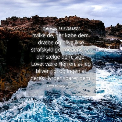 Picture 04 - Zakarias 11:5 DA1871 - hvilke de, der købe dem, dræbe og blive ikke - Bible Verse Picture