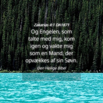 Picture 04 - Zakarias 4:1 DA1871 - Og Engelen, som talte med mig, kom igen og vakte - Bible Verse Picture