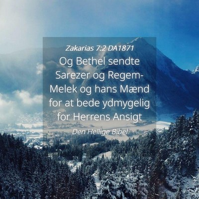 Picture 04 - Zakarias 7:2 DA1871 - Og Bethel sendte Sarezer og Regem-Melek og hans - Bible Verse Picture