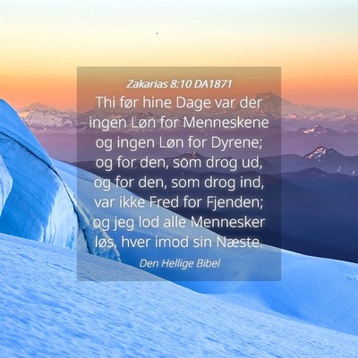 Picture 04 - Zakarias 8:10 DA1871 - Thi før hine Dage var der ingen Løn for - Bible Verse Picture