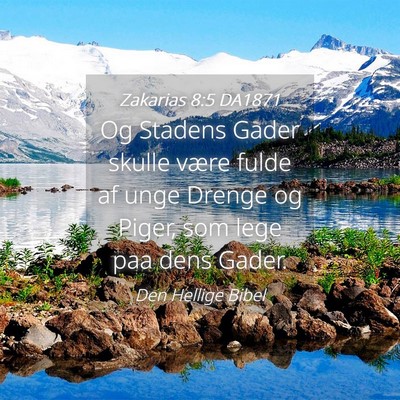 Picture 04 - Zakarias 8:5 DA1871 - Og Stadens Gader skulle være fulde af unge - Bible Verse Picture
