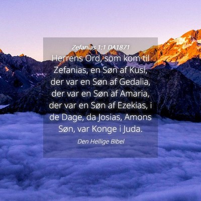 Picture 04 - Zefanias 1:1 DA1871 - Herrens Ord, som kom til Zefanias, en Søn af - Bible Verse Picture