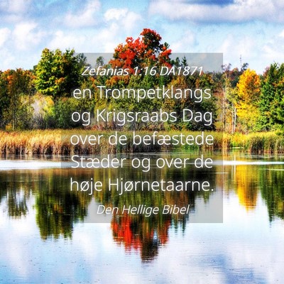 Picture 04 - Zefanias 1:16 DA1871 - en Trompetklangs og Krigsraabs Dag over de - Bible Verse Picture