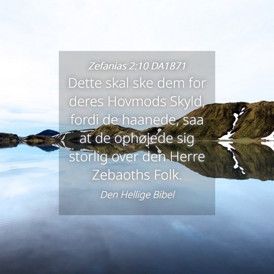 Picture 04 - Zefanias 2:10 DA1871 - Dette skal ske dem for deres Hovmods Skyld, fordi - Bible Verse Picture