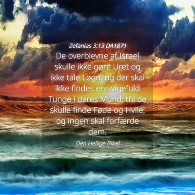 Picture 04 - Zefanias 3:13 DA1871 - De overblevne af Israel skulle ikke gøre Uret og - Bible Verse Picture