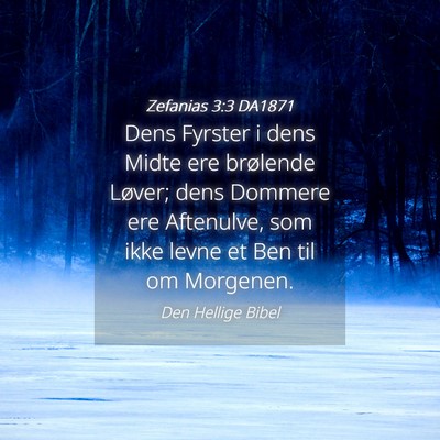 Picture 04 - Zefanias 3:3 DA1871 - Dens Fyrster i dens Midte ere brølende Løver; - Bible Verse Picture