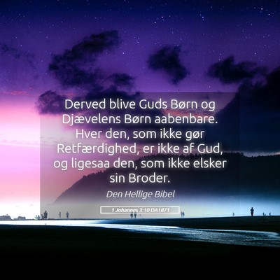 Picture 05 - 1 Johannes 3:10 DA1871 - Derved blive Guds Børn og Djævelens Børn - Bible Verse Picture