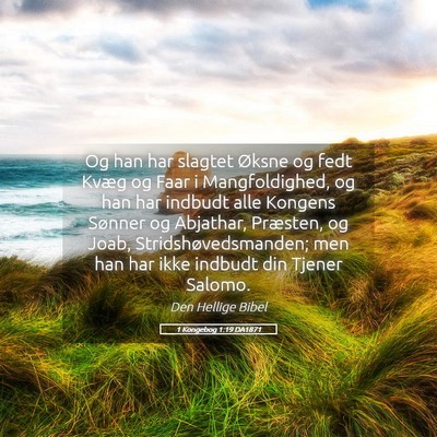 Picture 05 - 1 Kongebog 1:19 DA1871 - Og han har slagtet Øksne og fedt Kvæg og Faar i - Bible Verse Picture