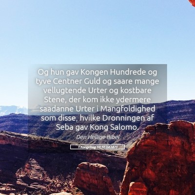 Picture 05 - 1 Kongebog 10:10 DA1871 - Og hun gav Kongen Hundrede og tyve Centner Guld - Bible Verse Picture