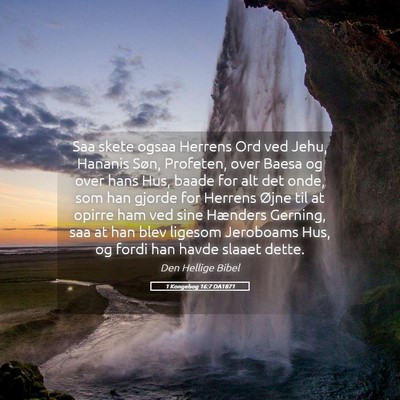 Picture 05 - 1 Kongebog 16:7 DA1871 - Saa skete ogsaa Herrens Ord ved Jehu, Hananis - Bible Verse Picture
