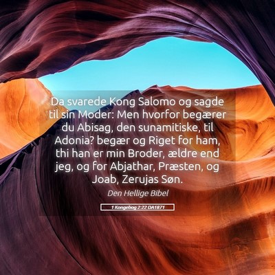 Picture 05 - 1 Kongebog 2:22 DA1871 - Da svarede Kong Salomo og sagde til sin Moder: - Bible Verse Picture