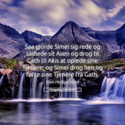 Picture 05 - 1 Kongebog 2:40 DA1871 - Saa gjorde Simei sig rede og sadlede sit Asen og - Bible Verse Picture