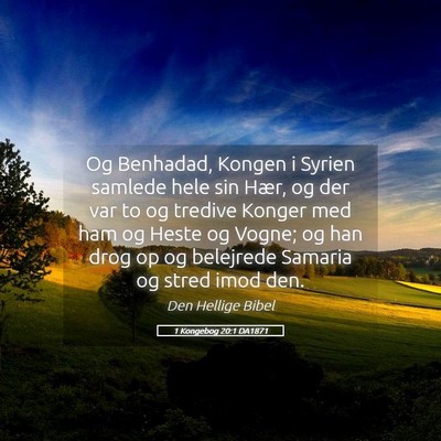 Picture 05 - 1 Kongebog 20:1 DA1871 - Og Benhadad, Kongen i Syrien samlede hele sin - Bible Verse Picture