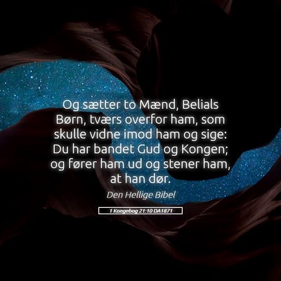 Picture 05 - 1 Kongebog 21:10 DA1871 - Og sætter to Mænd, Belials Børn, tværs - Bible Verse Picture