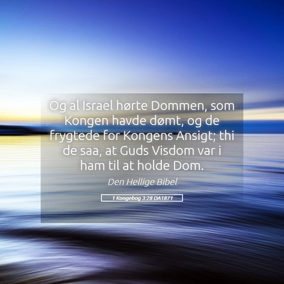Picture 05 - 1 Kongebog 3:28 DA1871 - Og al Israel hørte Dommen, som Kongen havde - Bible Verse Picture
