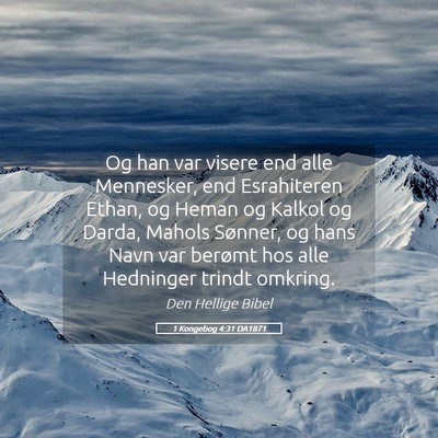 Picture 05 - 1 Kongebog 4:31 DA1871 - Og han var visere end alle Mennesker, end - Bible Verse Picture