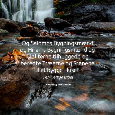 Picture 05 - 1 Kongebog 5:18 DA1871 - Og Salomos Bygningsmænd og Hirams Bygningsmænd - Bible Verse Picture