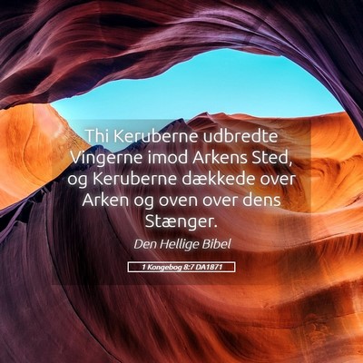 Picture 05 - 1 Kongebog 8:7 DA1871 - Thi Keruberne udbredte Vingerne imod Arkens Sted, - Bible Verse Picture