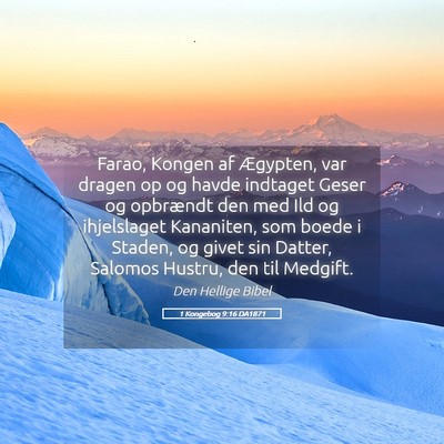 Picture 05 - 1 Kongebog 9:16 DA1871 - Farao, Kongen af Ægypten, var dragen op og havde - Bible Verse Picture