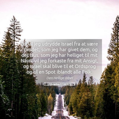 Picture 05 - 1 Kongebog 9:7 DA1871 - Da vil jeg udrydde Israel fra at være i Landet, - Bible Verse Picture