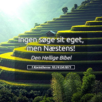 Picture 05 - 1 Korintherne 10:24 DA1871 - Ingen søge sit eget, men - Bible Verse Picture