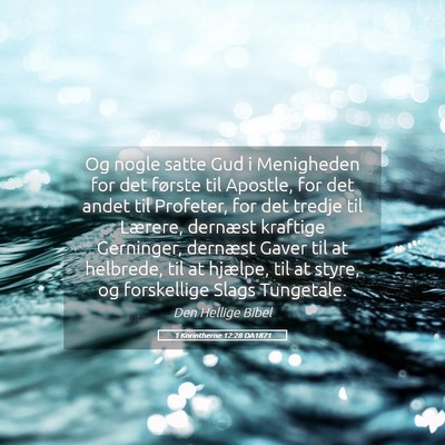 Picture 05 - 1 Korintherne 12:28 DA1871 - Og nogle satte Gud i Menigheden for det første - Bible Verse Picture