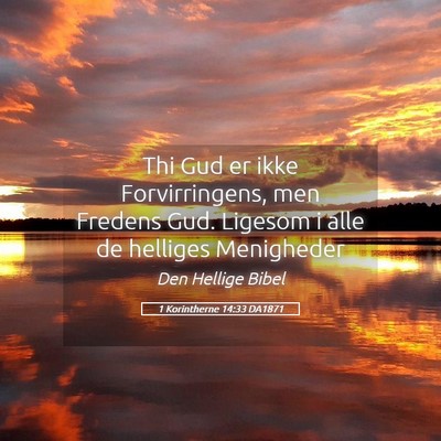 Picture 05 - 1 Korintherne 14:33 DA1871 - Thi Gud er ikke Forvirringens, men Fredens Gud. - Bible Verse Picture