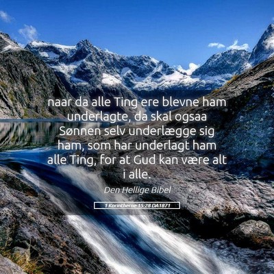 Picture 05 - 1 Korintherne 15:28 DA1871 - naar da alle Ting ere blevne ham underlagte, da - Bible Verse Picture